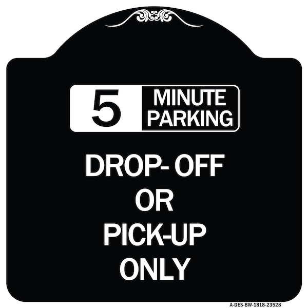 Signmission Off or Pick-Up Choose Your Limit Minute Parking Heavy-Gauge Aluminum Sign, 18" x 18", BW-1818-23528 A-DES-BW-1818-23528 - main